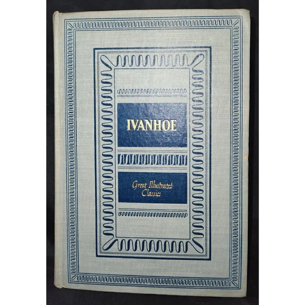 Ivanhoe by Sir Walter Scott- HC Great Illustrated Classics Published in 1941